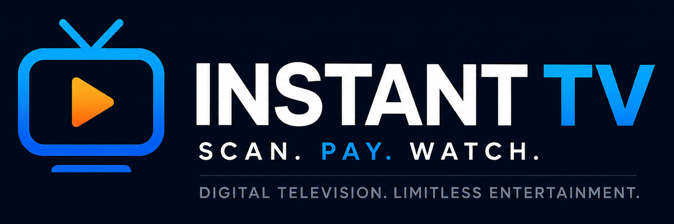 Instant TV — Scan. Pay. Watch.